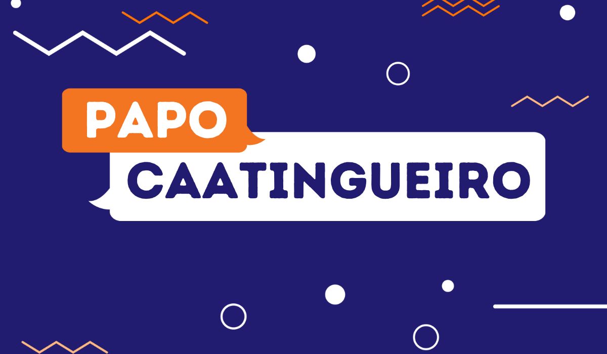 Papo Caatingueiro: Regina Célia analisa como as mudanças climáticas afetam a Caatinga